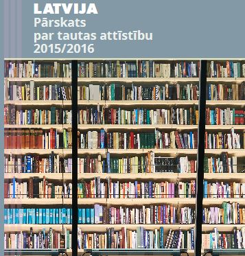 Brīvpieejā lasāms jaunākais pārskats par tautas attīstību Latvijā 2015/2016 “Dzīves meistarība un informācijpratība”