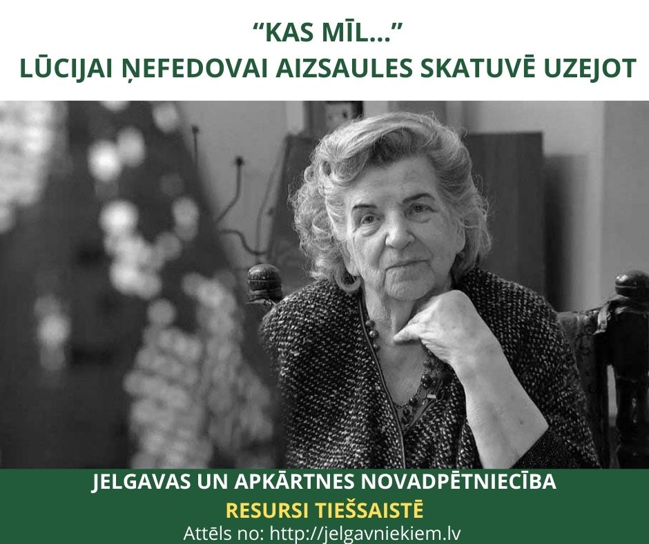 “Kas mīl...” Lūcijai Ņefedovai aizsaules skatuvē uzejot