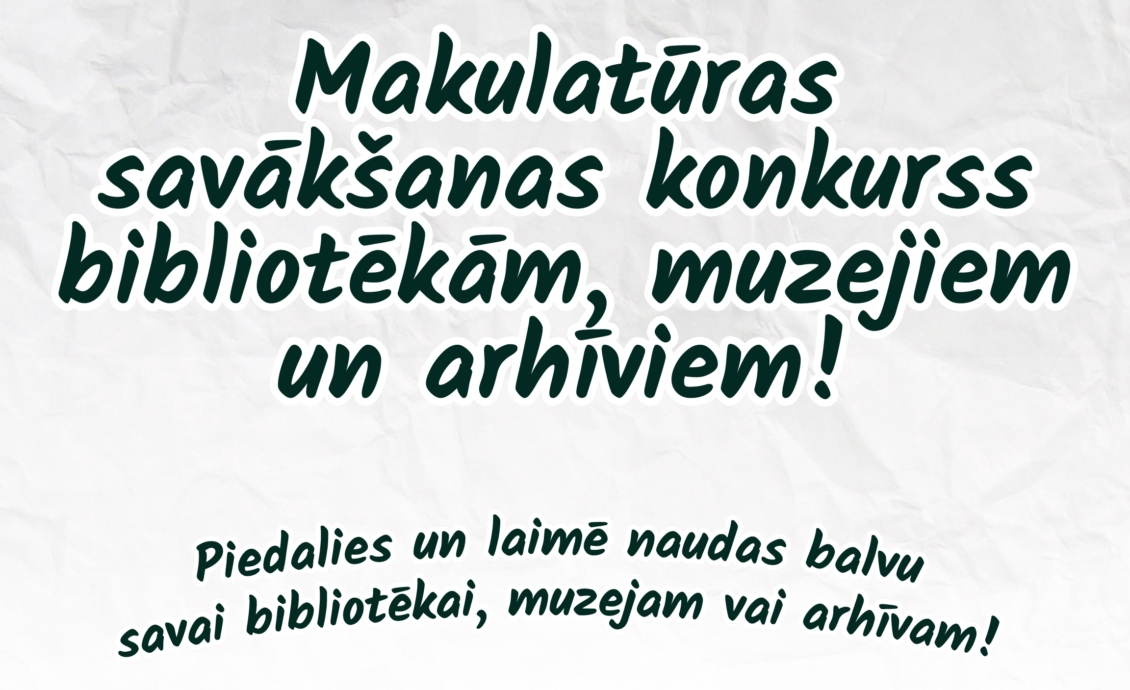 SIA „Līgatnes papīrs” izsludina makulatūras savākšanas konkursu bibliotēkām, muzejiem un arhīviem!