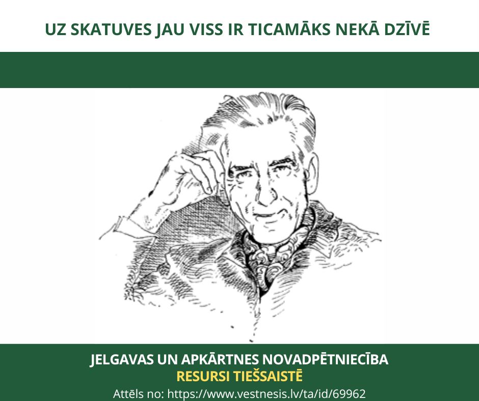 Uz skatuves jau viss ir ticamāks nekā dzīvē