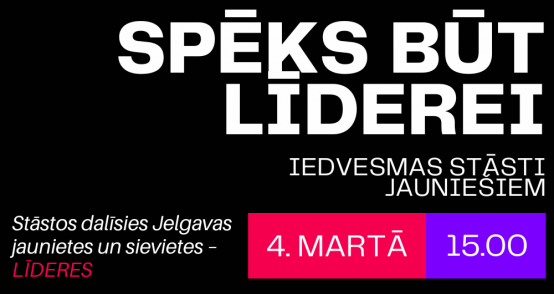 Aicinām jauniešus uz iedvesmas pasākumu 