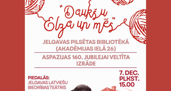 “Daukšu Elza un mēs”. Jelgavas Latviešu biedrības teātris aicina uz Aspazijai veltītu izrādi
