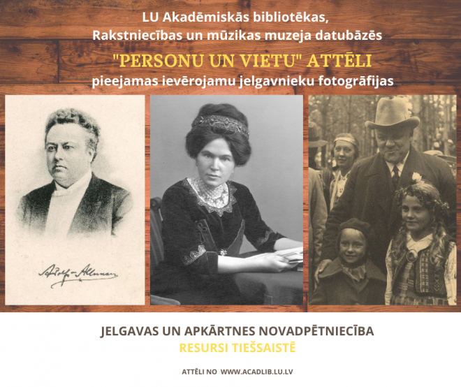 Ievērojamu jelgavnieku fotogrāfijas LU Akadēmiskās bibliotēkas, Rakstniecības un mūzikas muzeja datubāzē 