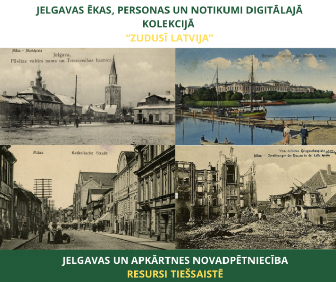 Jelgavas ēkas, personas un notikumi digitālajā kolekcijā “Zudusī Latvija”