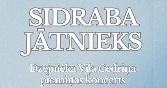 Jelgavas Latviešu biedrība aicina uz dzejniekam Vilim Cedriņam veltītu koncertu “Sidraba jātnieks”