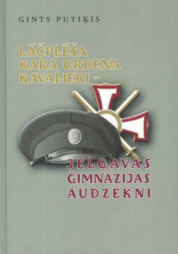 Lāčplēša Kara ordeņa kavalieri – Jelgavas ģimnāzijas audzēkņi
