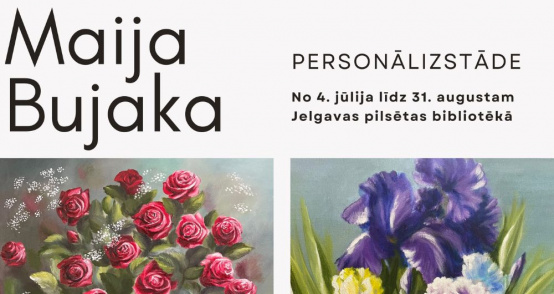 Maijas Bujakas personālizstāde 