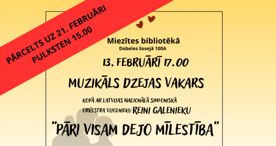 Muzikāls dzejas vakars pārcelts uz 21. februāri