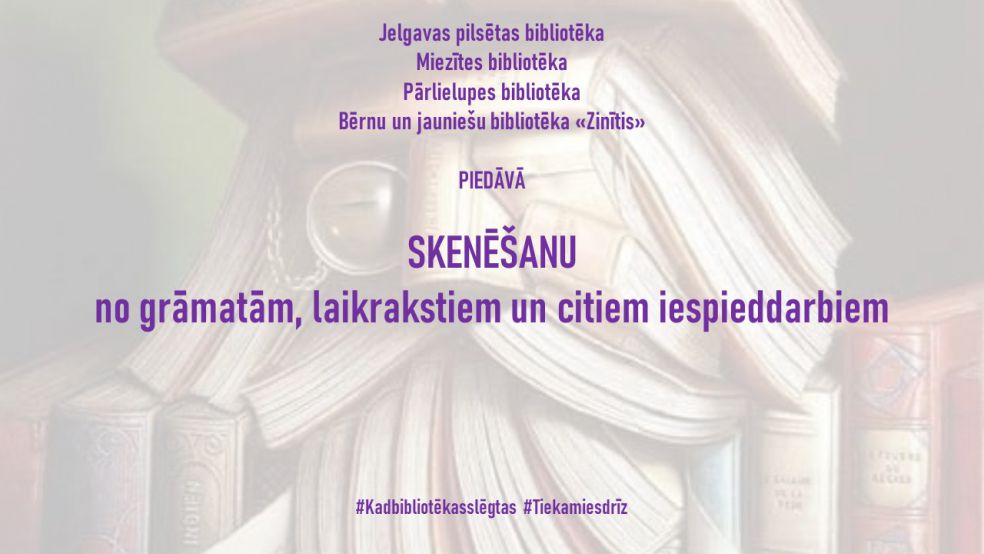 Piedāvājam saņemt e-pastā skenētus iespieddarbu fragmentus