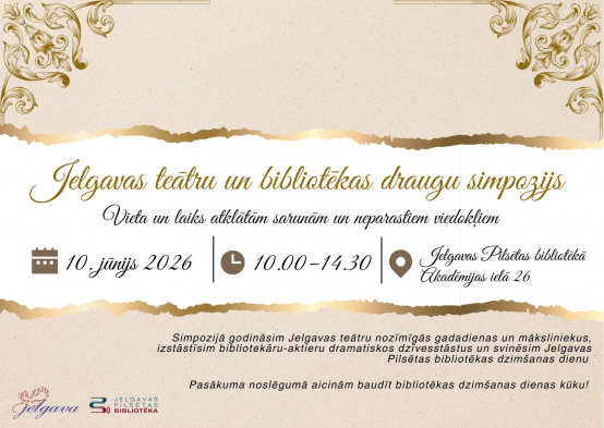 Pilsētas bibliotēka ielūdz uz Jelgavas teātru un bibliotēkas draugu simpoziju