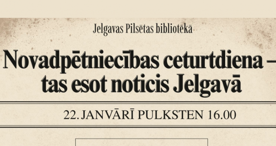 Pilsētas bibliotēka piedāvā jaunu novadpētniecības sarunu ciklu par to, kas noticis Jelgavā; pirmā tikšanās – 22. janvārī