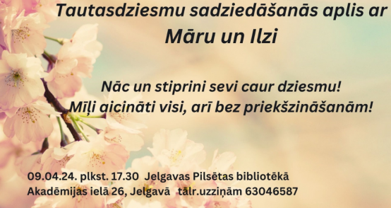 Tautasdziesmu sadziedāšanās aplis kopā ar Ilzi un Māru 
