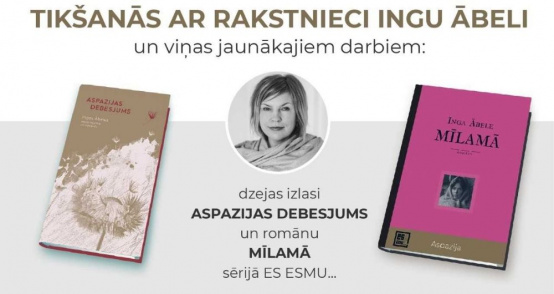 Tikšanās ar rakstnieci Ingu Ābeli un viņas jaunākajiem darbiem: “Aspazijas debesjums” un “Mīlamā”