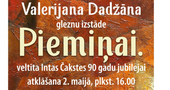 Valerijana Dadžāna gleznu izstādes “Piemiņai” atklāšana