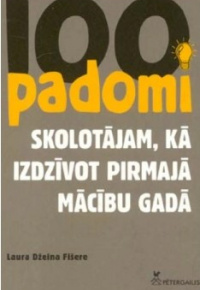 100 padomi skolotājam, kā izdzīvot pirmajā mācību gadā