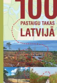 100 pastaigu takas Latvijā