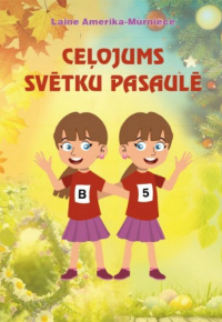 Amerika-Mūrniece Laine. Ceļojums svētku pasaulē