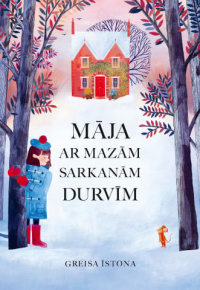 Īstona, Greisa. Māja ar mazām sarkanām durvīm