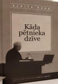 Kāda pētnieka dzīve