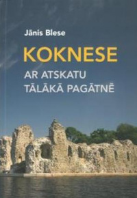 Koknese ar atskatu tālākā pagātnē