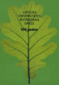 Latvijas Universitātes Botāniskais dārzs 100 gados