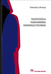Liholaja, Valentija. Noziedzīga vardarbība krimināltiesībās