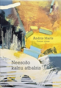 Marts, Andris. Neesošo kalnu atbalsis