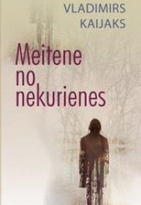 Meitene no nekurienes