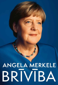Merkele, Angela. Brīvība. Atmiņas 1954-2021