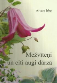 Mežvīteņi un citi augi dārzā