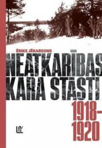 Neatkarības kara stāsti, 1918-1920