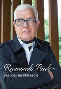 Raimonds Pauls - skanošs un klātesošs