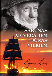 Sarunas ar vecajiem jūras vilkiem