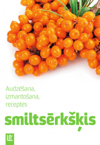 Smiltsērkšķis. Latvijas zelta oga