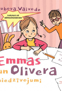 Vaivode, Ļubova. Emmas un Olivera piedzīvojumi. Sarunas ar bērnudārzniekiem