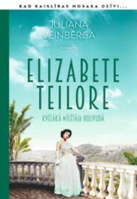 Veinberga, Juliana. Elizabete Teilore