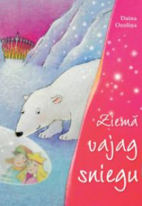 Ziemā vajag sniegu!