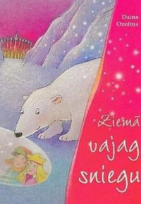 Ziemā vajag sniegu!