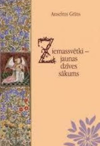 Ziemassvētki - jaunas dzīves sākums
