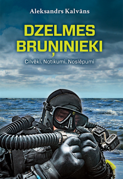 Dzelmes bruņinieki : Cilvēki. Notikumi. Noslēpumi 