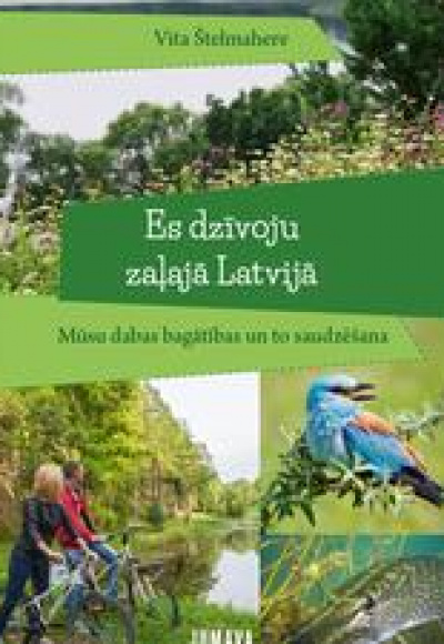 Es dzīvoju zaļajā Latvijā